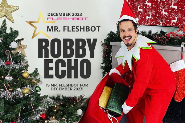 Robby Echo Named ‘Mr. Fleshbot’ for December