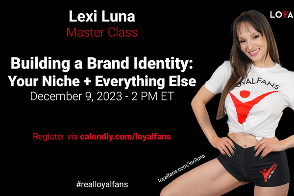 Join LoyalFans.com, Lexi Luna for Dec. 9 Master Class Event
