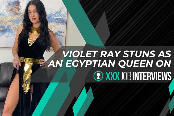 Violet Ray Stuns as an Egyptian Queen on XXXJobInterviews.com
