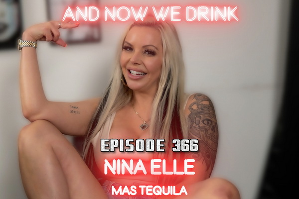 ‘Mas Tequila! Nina Elle Returns to Matt Slayer’s ‘And Now We Drink’