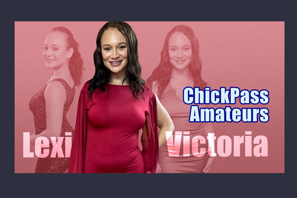 ChickPass.com Names Lexi Victoria as September’s Newbie Spotlight
