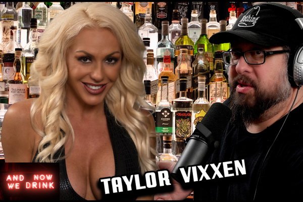 Taylor Vixxen Visits Matt Slayer’s ‘And Now We Drink