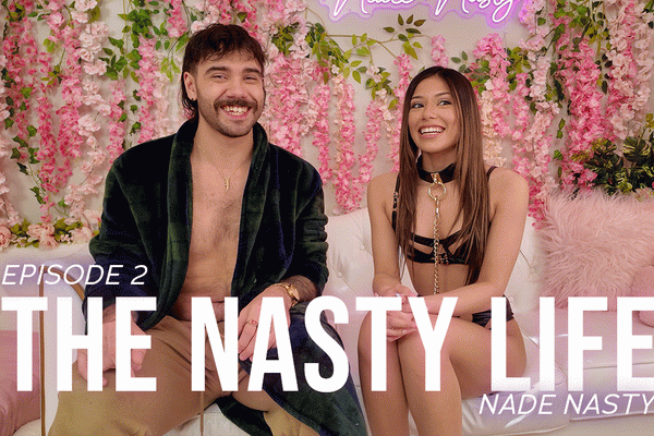 Nade Nasty Drops 1st Two Episodes of ‘The Nasty Life’