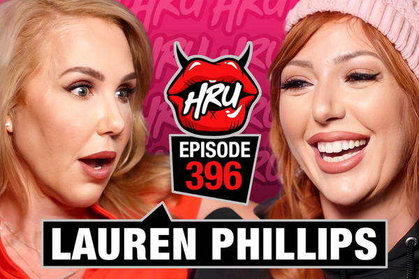 Adult Star & Businesswoman Lauren Phillips Discusses Her Brand on HRU