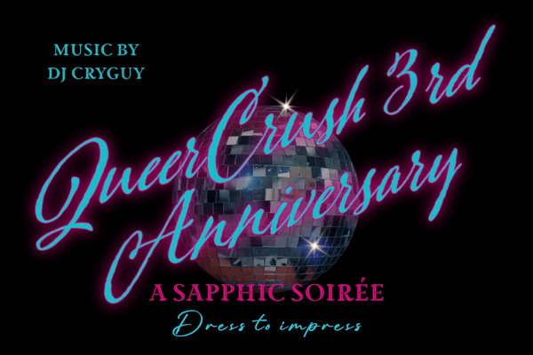 QueerCrush Throwing 3rd Anniversary Sapphic Soiree