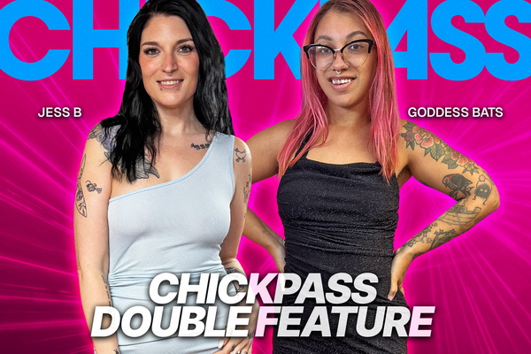 ChickPass Amateurs Entices with Jess B and Goddess Bats in Two New Scenes