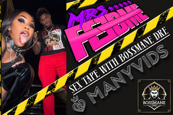 Mrs. Feed Me Releases Her Own “Sex Tape” With Bo$$mane Dre